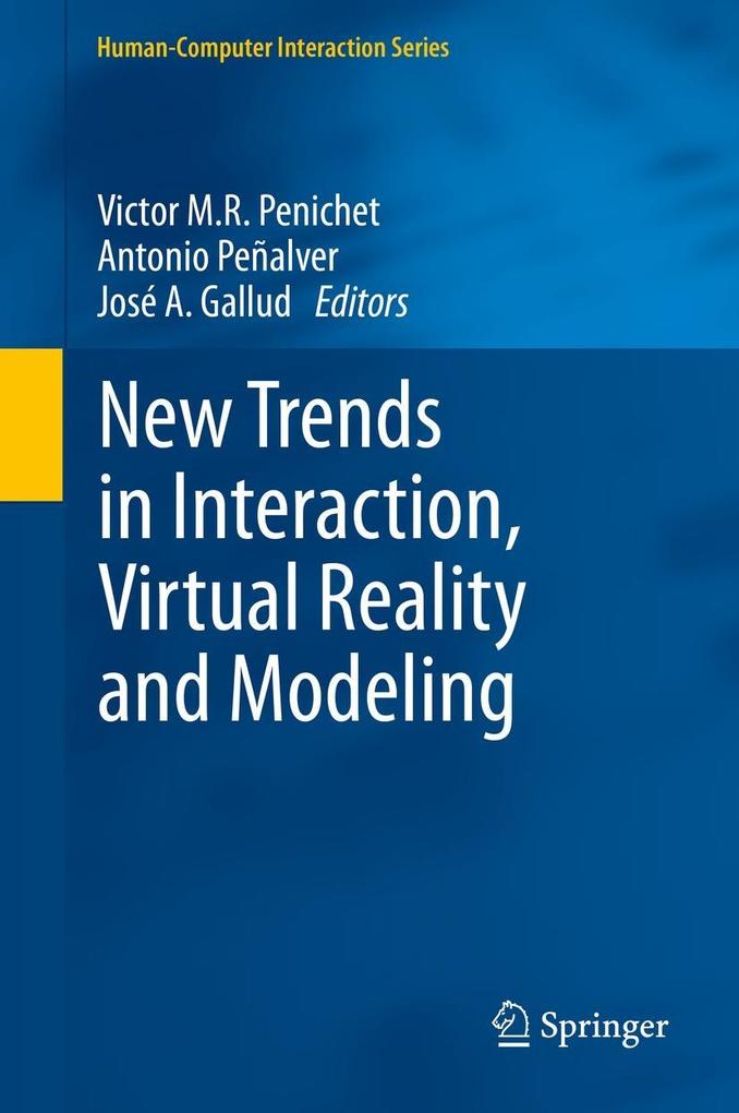 New Trends in Interaction Virtual Reality and Modeling