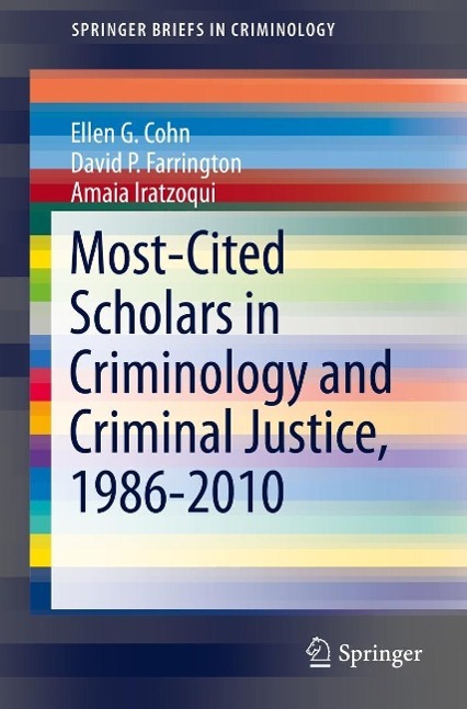 Most-Cited Scholars in Criminology and Criminal Justice 1986-2010