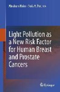Light Pollution as a New Risk Factor for Human Breast and Prostate Cancers