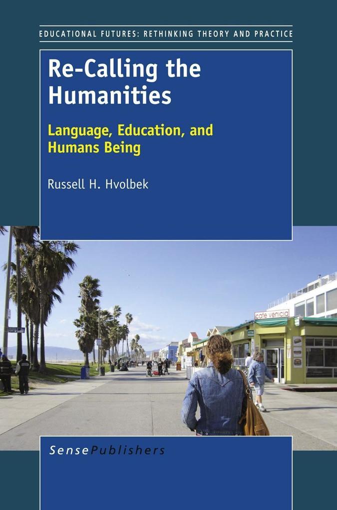 Re-Calling the Humanities