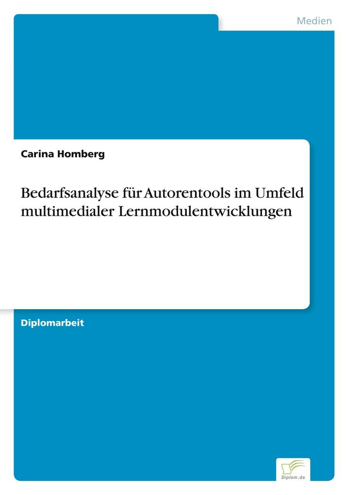 Bedarfsanalyse für Autorentools im Umfeld multimedialer Lernmodulentwicklungen