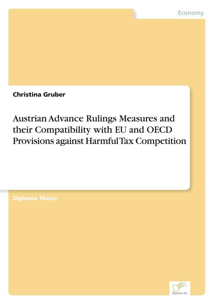 Austrian Advance Rulings Measures and their Compatibility with EU and OECD Provisions against Harmful Tax Competition