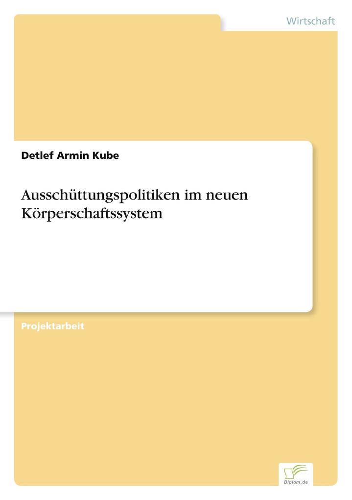 Ausschüttungspolitiken im neuen Körperschaftssystem