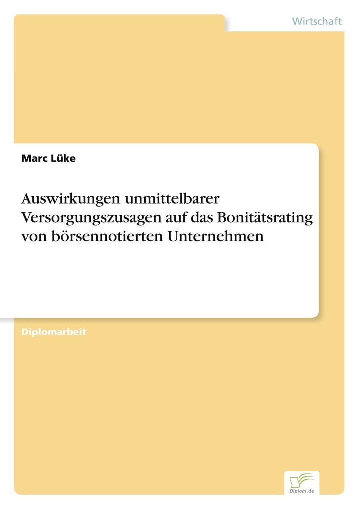 Auswirkungen unmittelbarer Versorgungszusagen auf das Bonitätsrating von börsennotierten Unternehmen