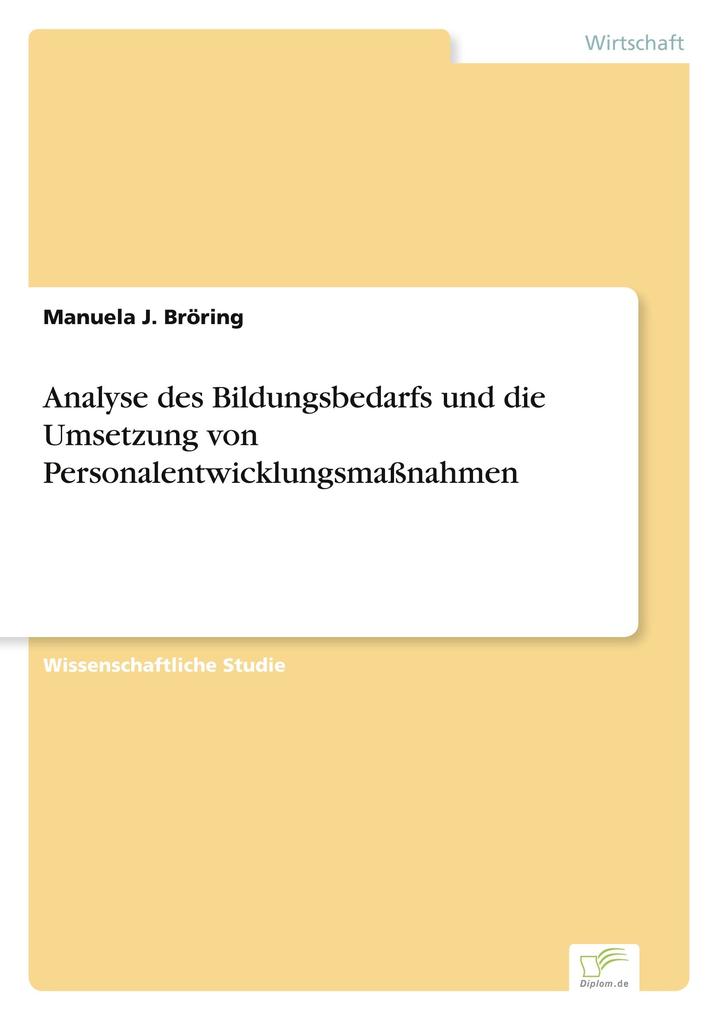 Analyse des Bildungsbedarfs und die Umsetzung von Personalentwicklungsmaßnahmen