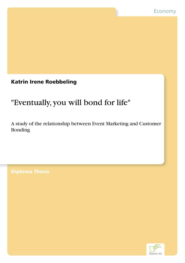'Eventually you will bond for life'