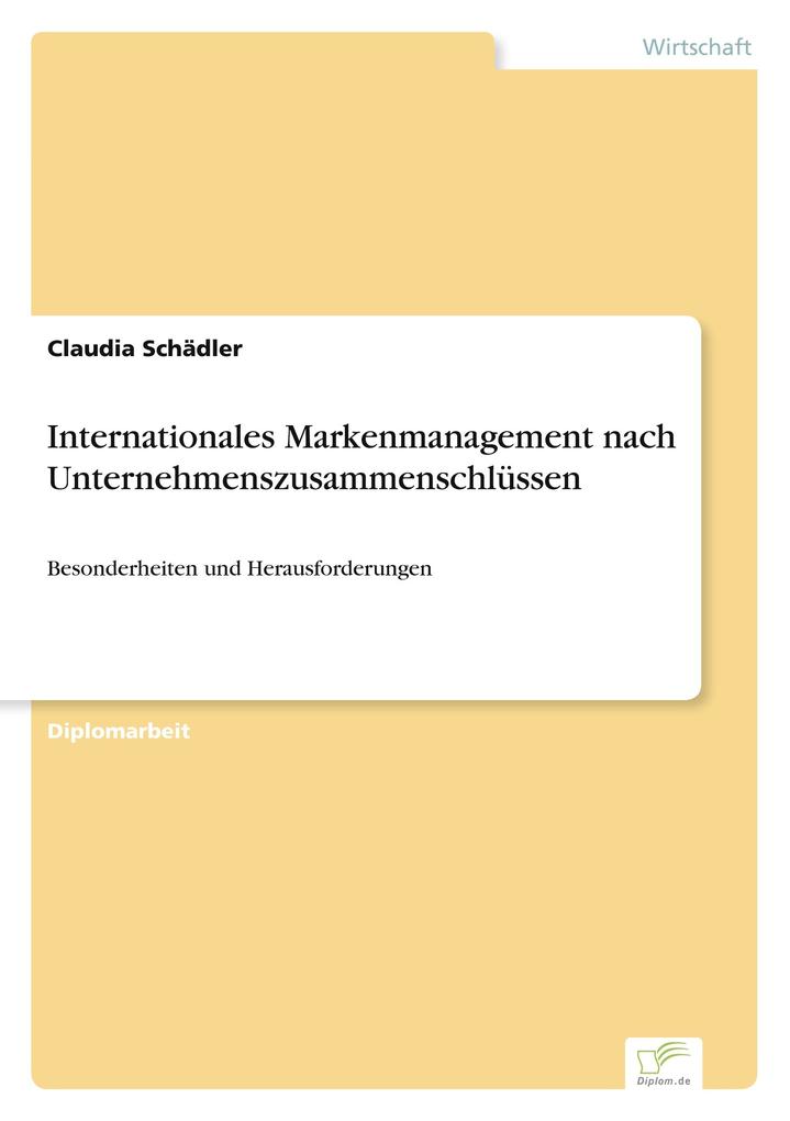 Internationales Markenmanagement nach Unternehmenszusammenschlüssen