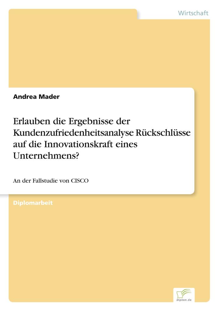 Erlauben die Ergebnisse der Kundenzufriedenheitsanalyse Rückschlüsse auf die Innovationskraft eines Unternehmens?