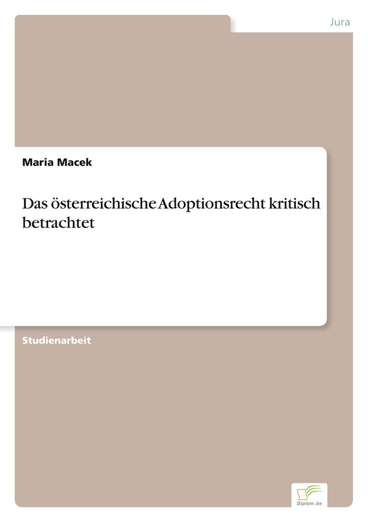 Das österreichische Adoptionsrecht kritisch betrachtet