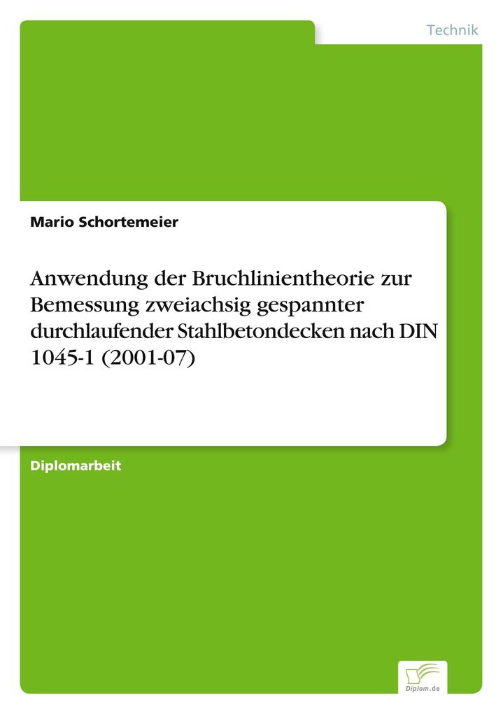 Anwendung der Bruchlinientheorie zur Bemessung zweiachsig gespannter durchlaufender Stahlbetondecken nach DIN 1045-1 (2001-07)