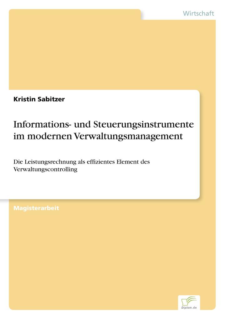 Informations- und Steuerungsinstrumente im modernen Verwaltungsmanagement