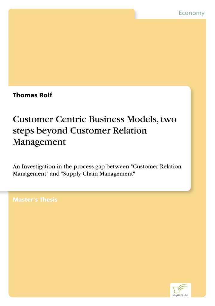 Customer Centric Business Models two steps beyond Customer Relation Management