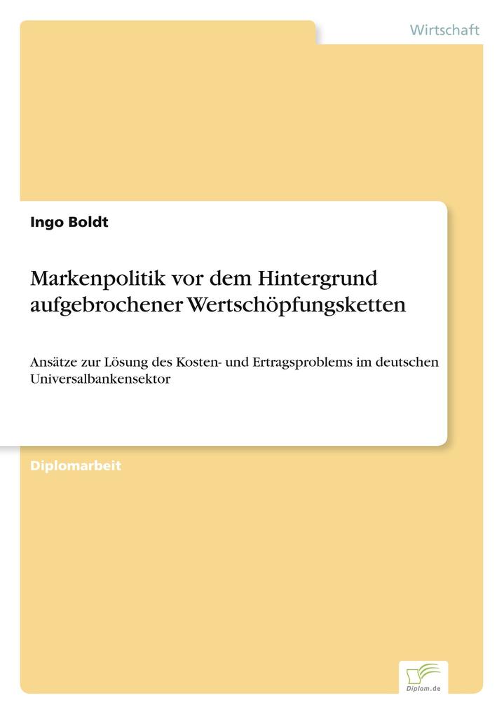Markenpolitik vor dem Hintergrund aufgebrochener Wertschöpfungsketten