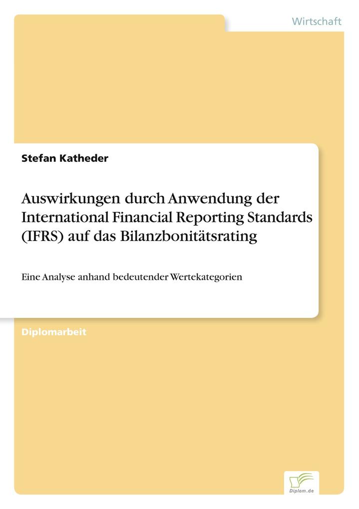 Auswirkungen durch Anwendung der International Financial Reporting Standards (IFRS) auf das Bilanzbonitätsrating