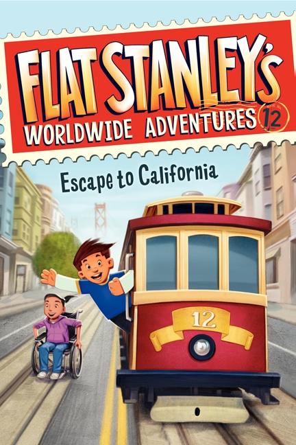 Flat Stanley‘s Worldwide Adventures #12: Escape to California