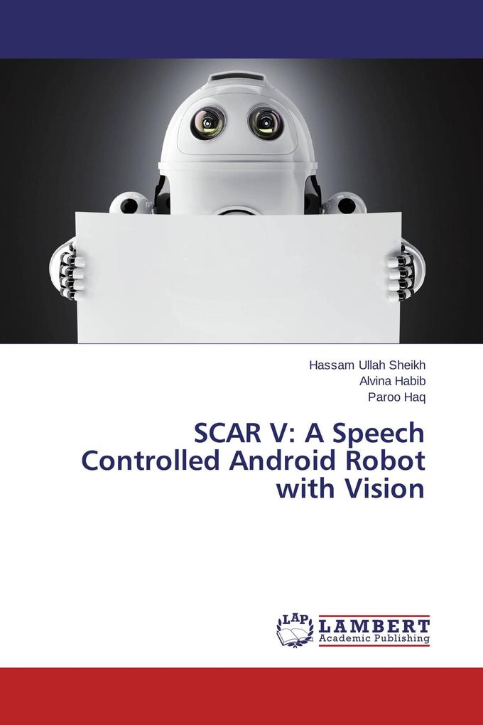 SCAR V: A Speech Controlled Android Robot with Vision