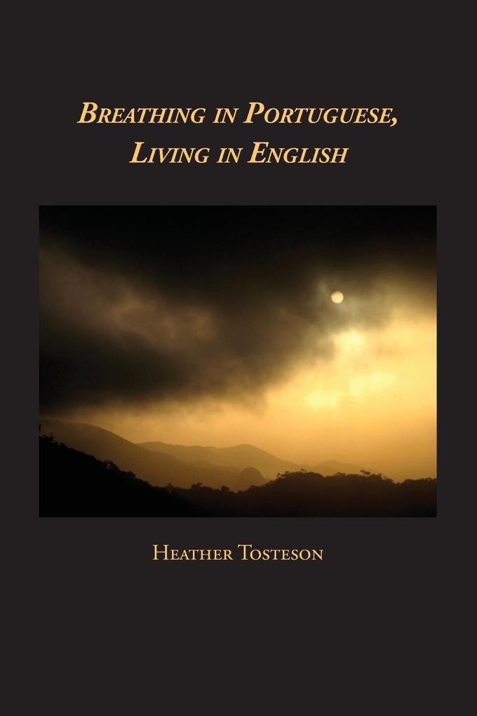 Breathing in Portuguese Living in English
