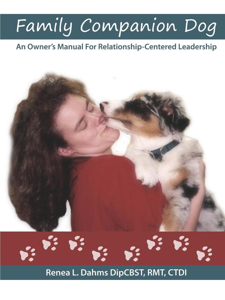 Family Companion Dog An Owner‘s Manual For Relationship Centered Leadership