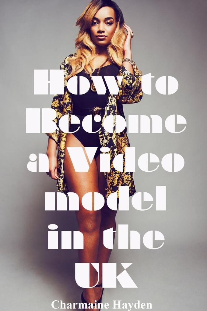 How to become a UK video model