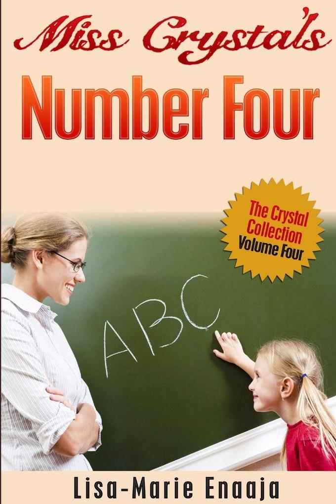Miss Crystal's Number Four