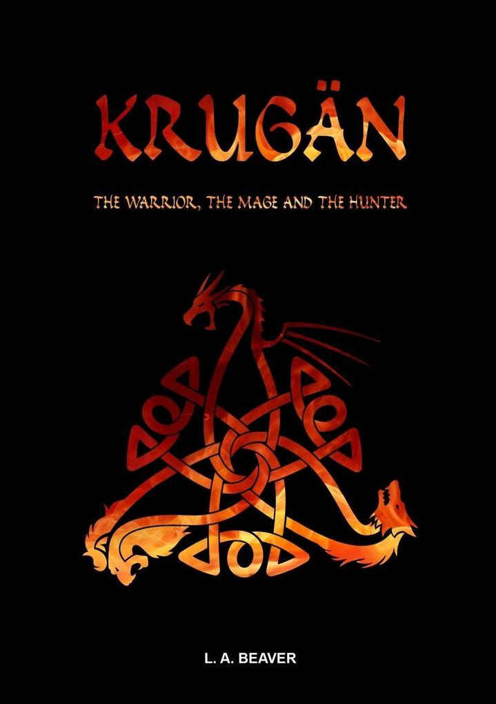 KRUGÄN - The warrior the mage and the hunter
