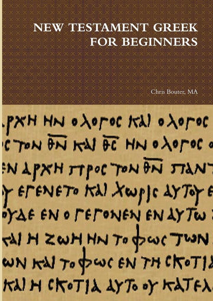 NEW TESTAMENT GREEK FOR BEGINNERS