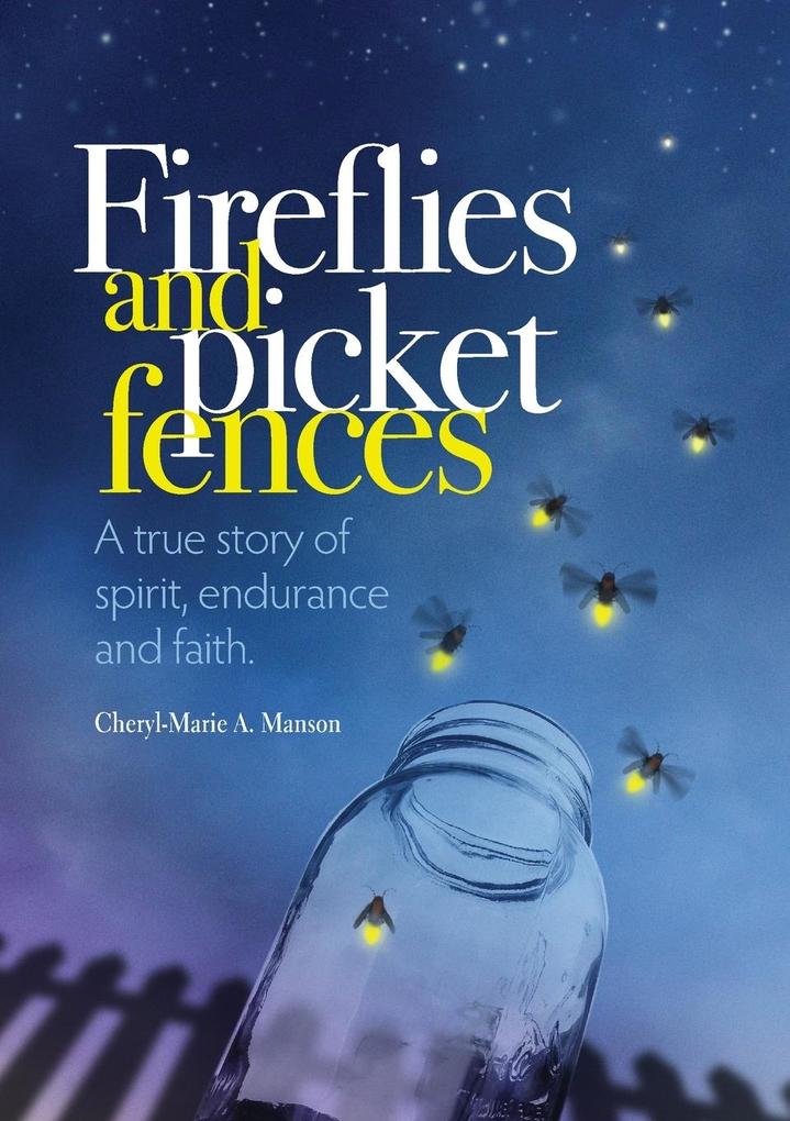 Fireflies and Picket Fences