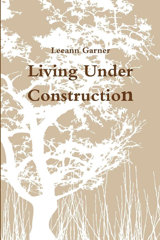 Living Under Construction