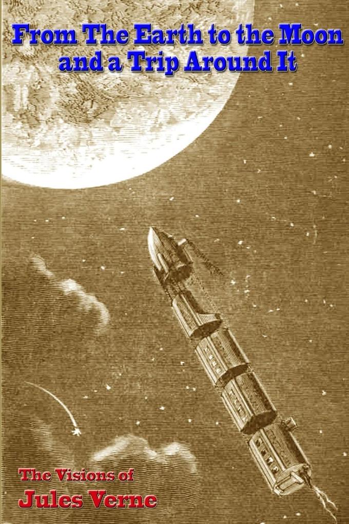 From the Earth to the Moon and a Trip Around It