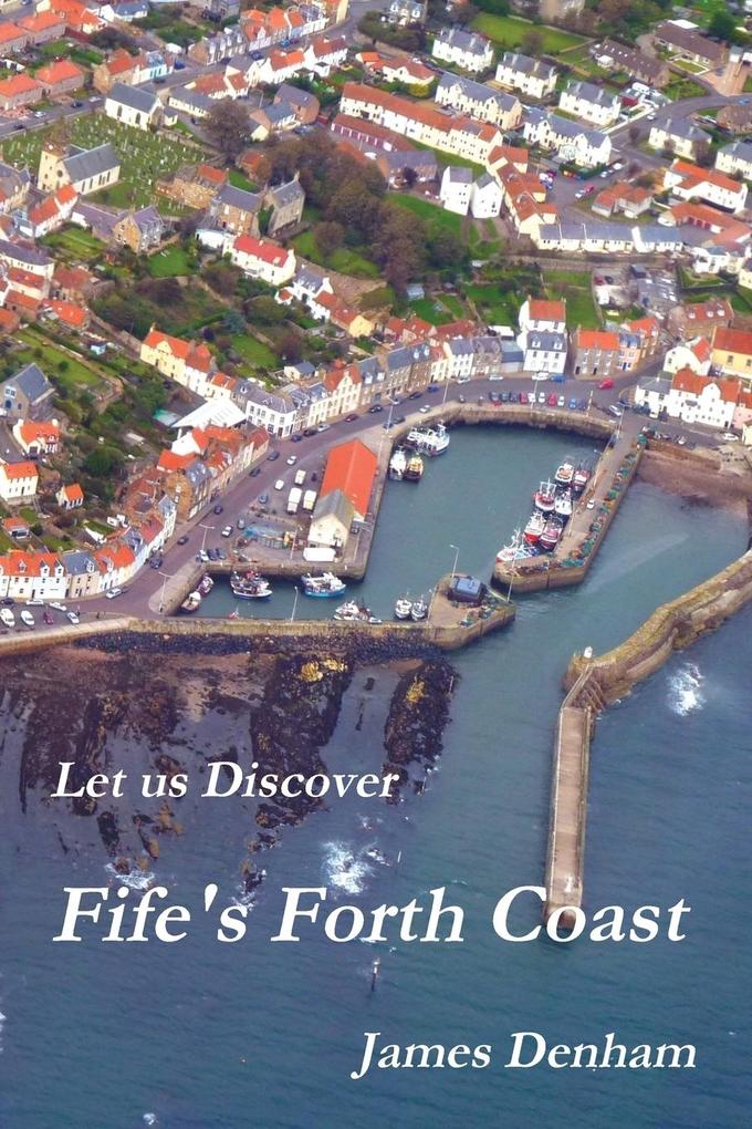 Let us Discover Fife‘s Forth Coast