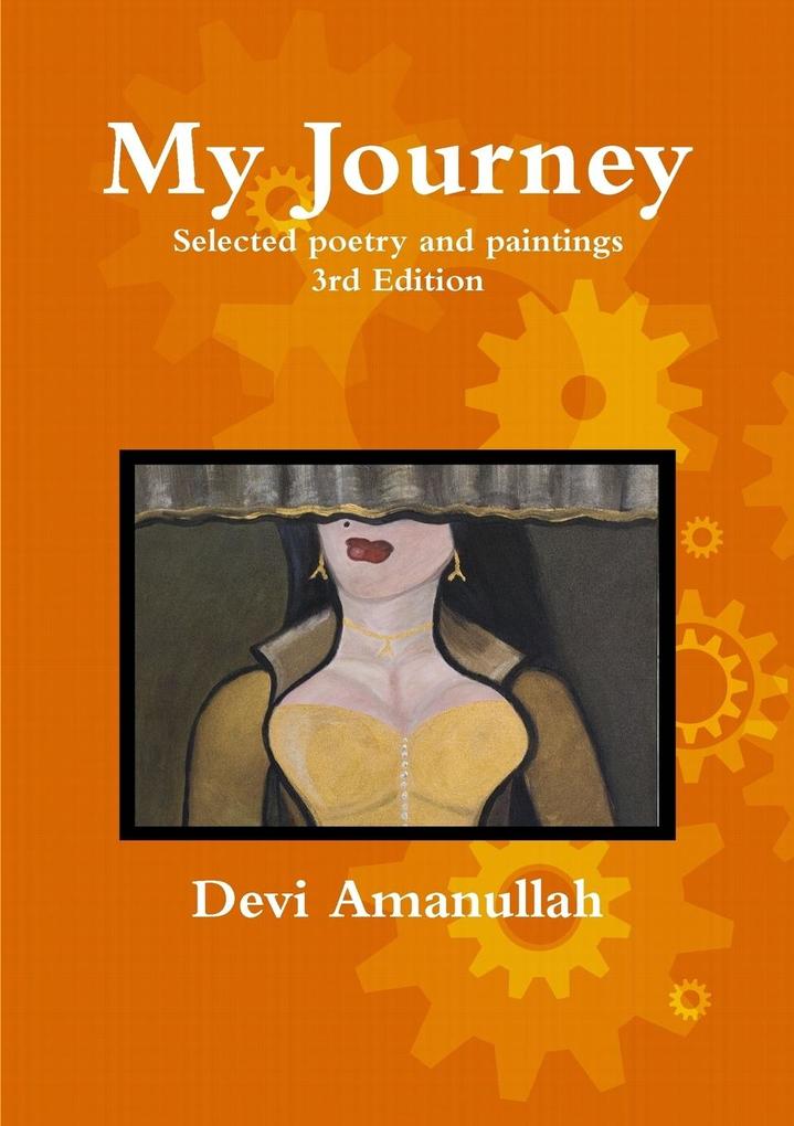 My Journey - Selected poetry and paintings