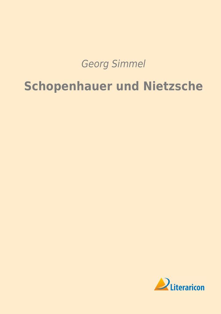 Schopenhauer und Nietzsche