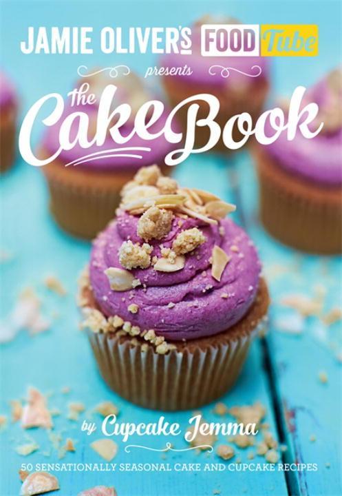 Jamie Oliver‘s Food Tube presents The Cake Book