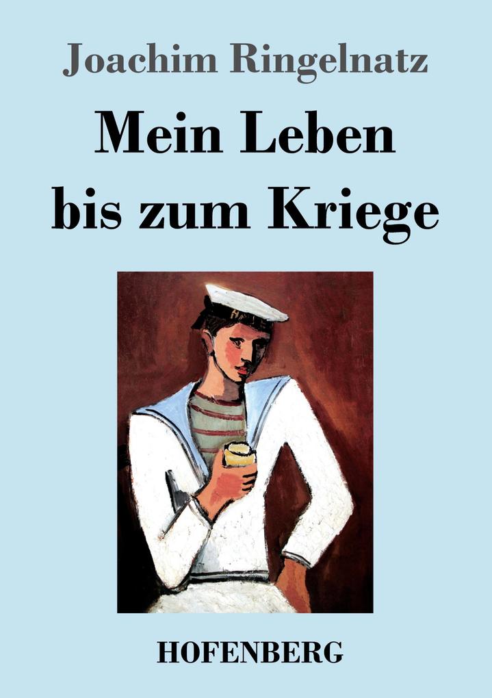 Mein Leben bis zum Kriege