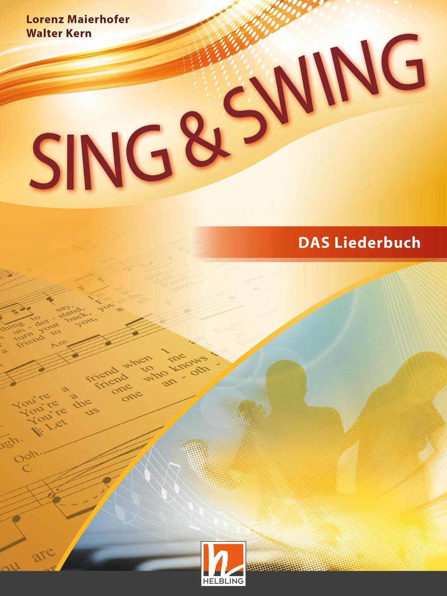 Helbling Verlag Gmbh Sing & Swing Das Neue Liederbuch. Softcover
