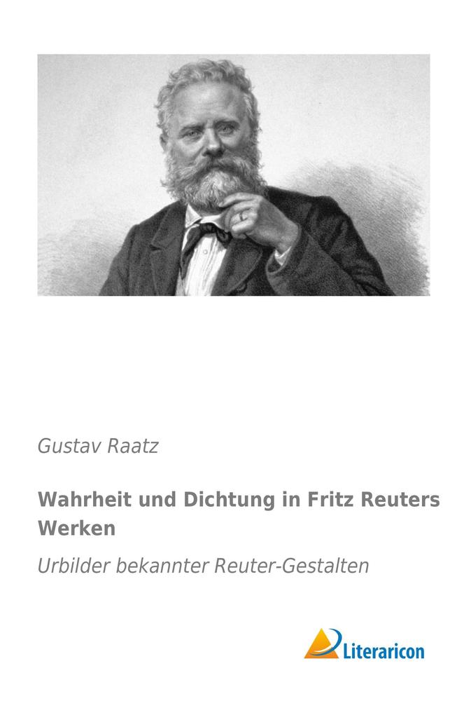 Wahrheit und Dichtung in Fritz Reuters Werken