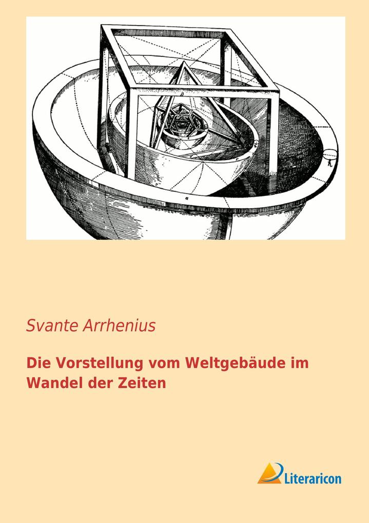 Die Vorstellung vom Weltgebäude im Wandel der Zeiten