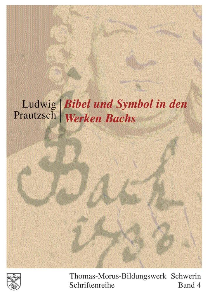 Bibel und Symbol in den Werken Bachs