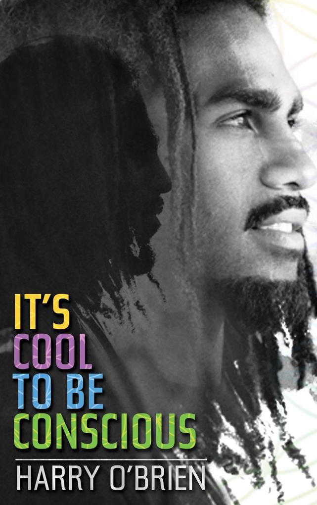 It's Cool to be Conscious