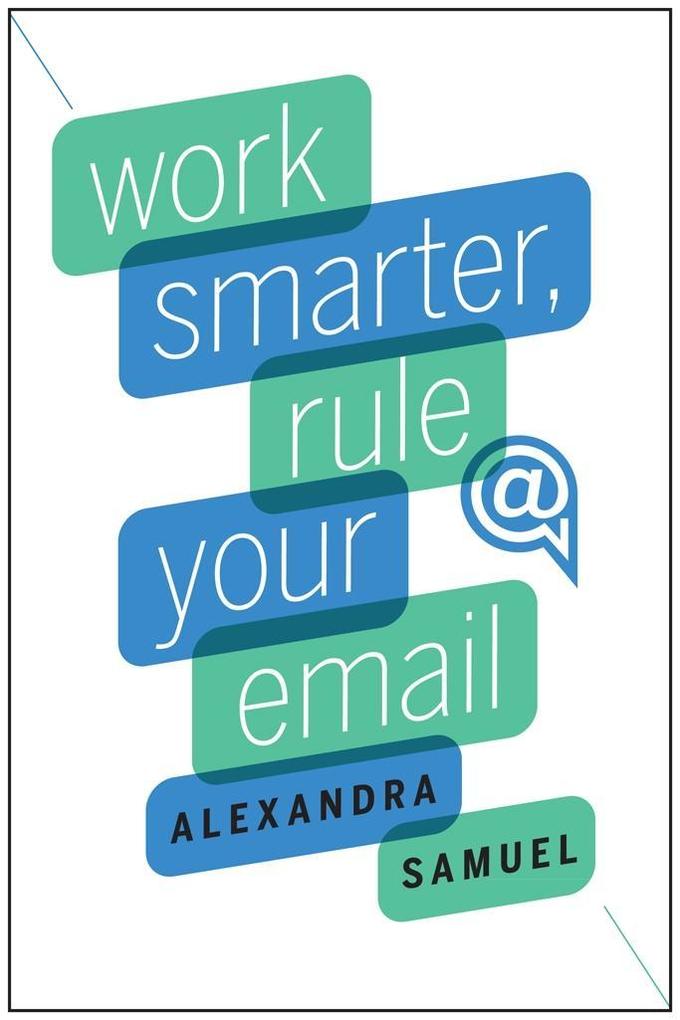 Work Smarter Rule Your Email