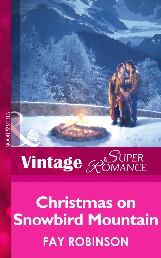 Christmas On Snowbird Mountain (Mills & Boon Vintage Superromance)
