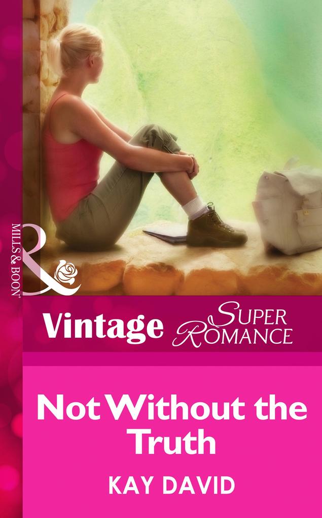 Not Without The Truth (Mills & Boon Vintage Superromance) (The Operatives Book 2)