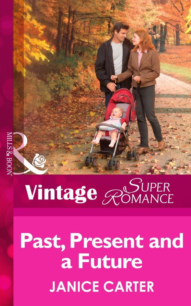 Past Present And A Future (Mills & Boon Vintage Superromance)