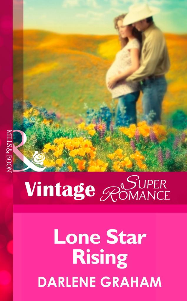 Lone Star Rising (Mills & Boon Vintage Superromance) (The Baby Diaries Book 2)