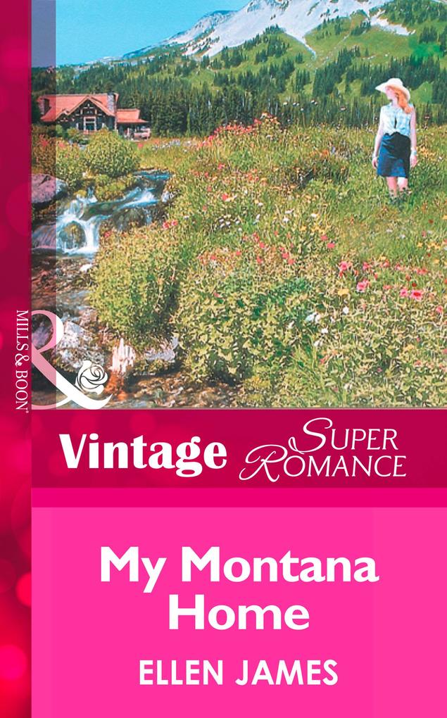 My Montana Home (Mills & Boon Vintage Superromance) (Big Sky Country Book 3)