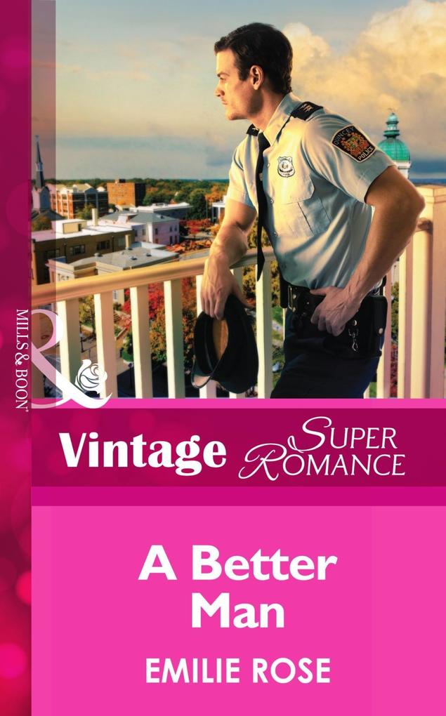 A Better Man (Mills & Boon Vintage Superromance) (Count on a Cop Book 53)
