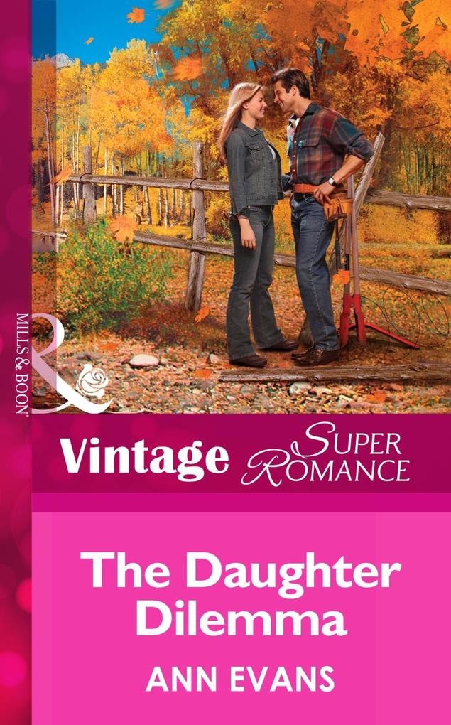 The Daughter Dilemma (Mills & Boon Vintage Superromance) (Heart of the Rockies Book 1)