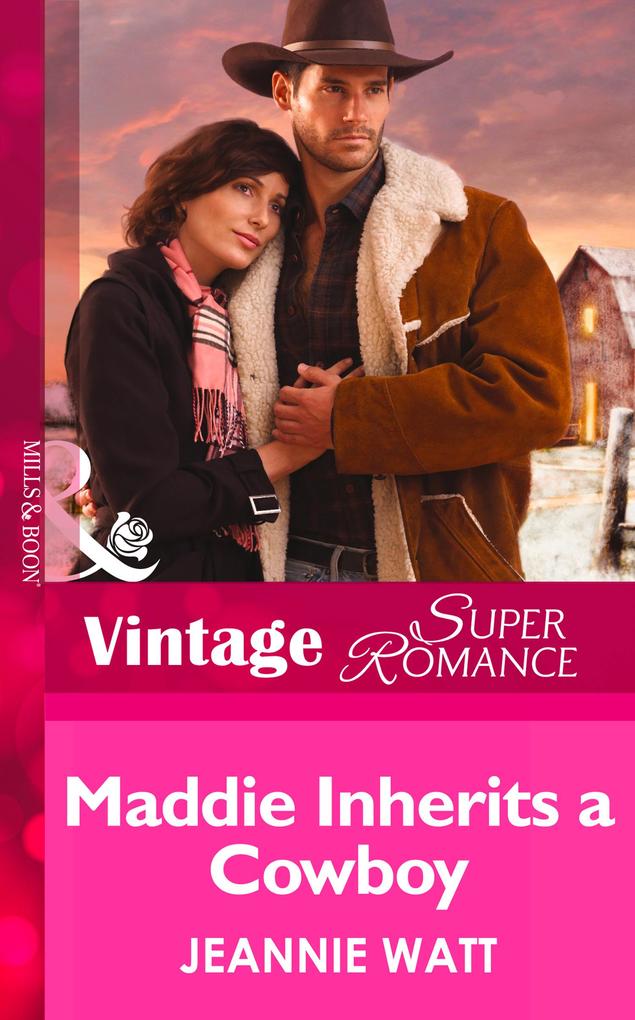 Maddie Inherits a Cowboy (Mills & Boon Vintage Superromance) (Home on the Ranch Book 46)