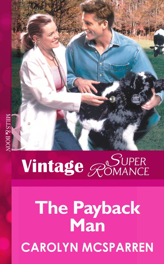 The Payback Man (Mills & Boon Vintage Superromance) (Creature Comfort Book 2)