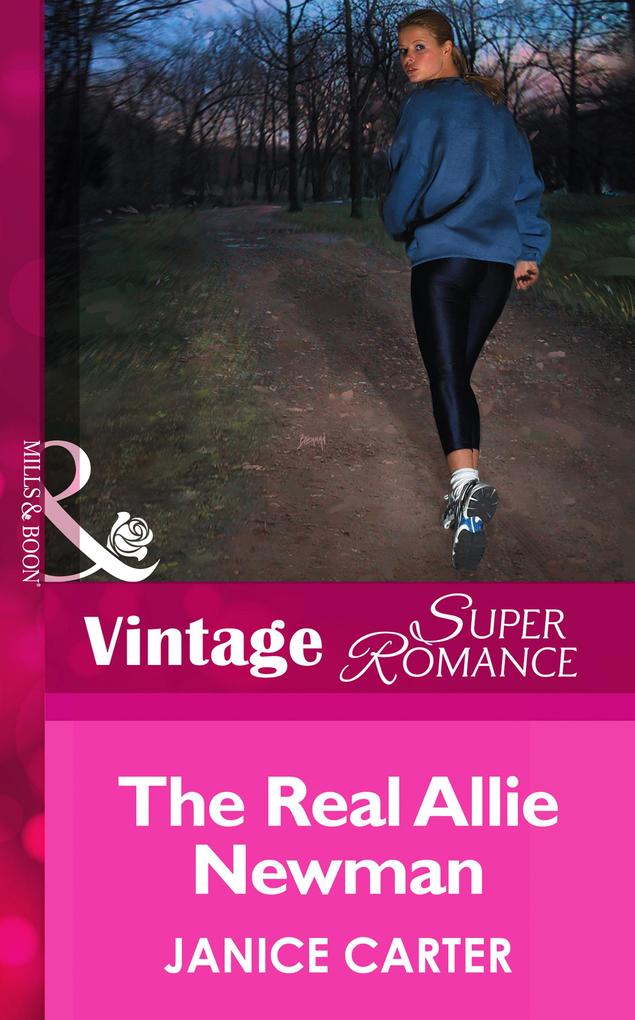 The Real Allie Newman (Mills & Boon Vintage Superromance)